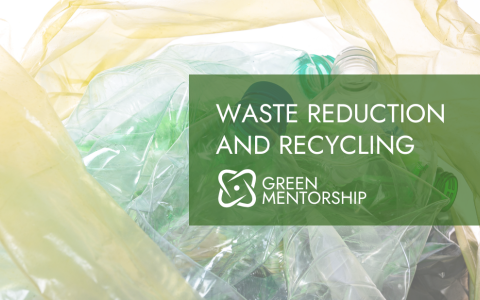 Waste Reduction and Recycling.